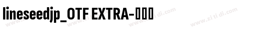 lineseedjp_OTF EXTRA字体转换